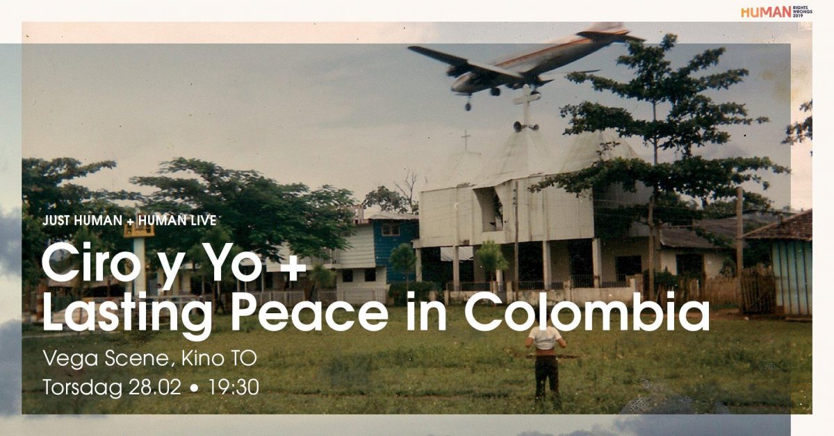 HUMAN 2019 Ciro y Yo Lasting Peace in Colombia The Norwegian